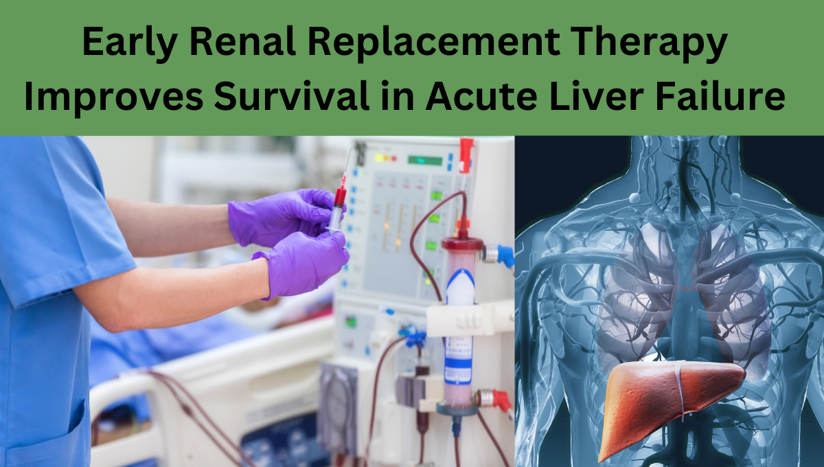 Early Renal Replacement Therapy Improve Acute Liver Failure